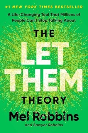 The Let Them Theory: A Life-Changing Tool That Millions of People Can't Stop Talking About
