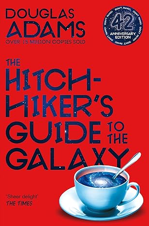The Hitchhiker's Guide to the Galaxy: Hitchhiker's Guide to the Galaxy Book 1: 42nd Anniversary Edition