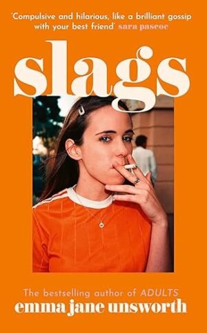 Slags: The hilarious new novel from the author of ADULTS and ANIMALS