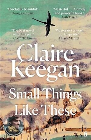 Small Things Like These: Shortlisted for the 2022 Booker Prize