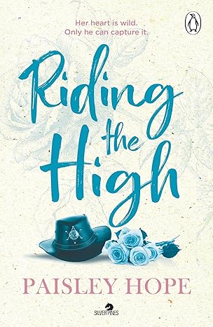 Riding the High: The spicy new small town cowboy romance