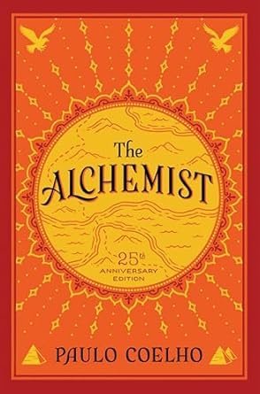 The Alchemist, 25th Anniversary: A Fable About Following Your Dream