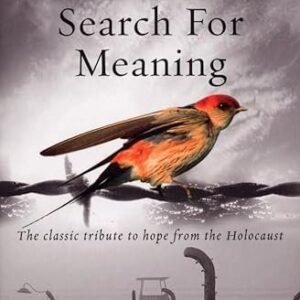 Man’s Search For Meaning: The classic tribute to hope from the Holocaust