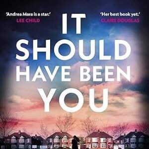 It Should Have Been You: The gripping, unputdownable new psychological thriller from the No.1 Sunday Times bestselling author of No One Saw a Thing