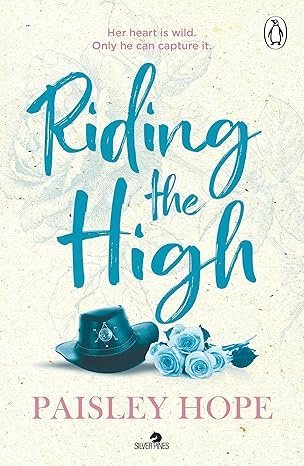 Riding the High: The spicy new small town cowboy romance