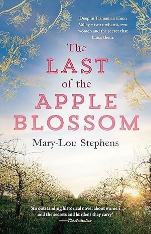 The Last of the Apple Blossom: A sweeping, big-hearted Tasmanian family saga for readers of Judy Nunn and Victoria Purman.
