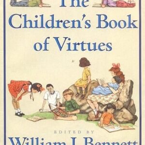 The Children’s Book of Virtues