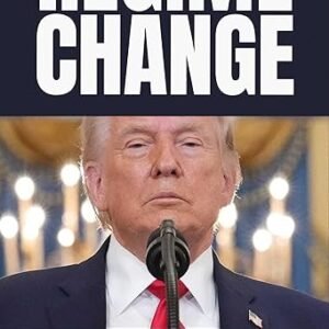 Regime Change: Inside the Imperial Presidency of Donald Trump