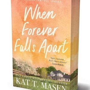 When Forever Falls Apart: The limited sprayed edges edition (Volume 2)