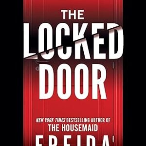 The Locked Door: From the Sunday Times Bestselling Author of The Housemaid