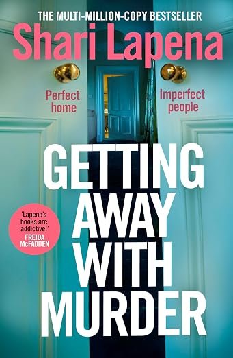 Getting Away With Murder: the twisty addictive new thriller from the multi-million-copy-selling author of She Didn't See It Coming