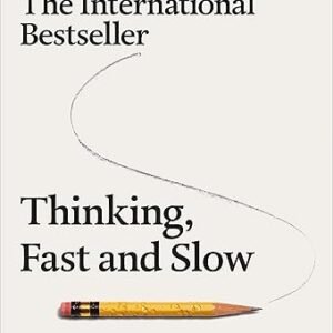 Thinking, Fast and Slow