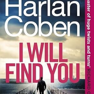 I Will Find You: From the #1 bestselling creator of the hit Netflix series Fool Me Once