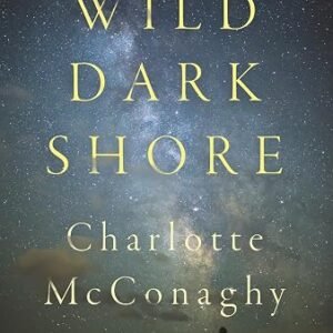 Wild Dark Shore: Longlisted for the 2026 Stella Prize