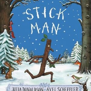 Julia Donaldson’s Stick Man