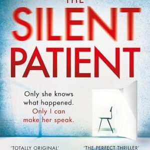 The Silent Patient: The Record-Breaking, Multimillion Copy Sunday Times Bestselling Thriller And Tiktok Sensation