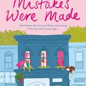 Mistakes Were Made: A totally addictive, spicy, hilarious small-town romance