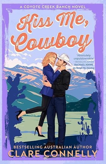 Kiss Me, Cowboy: Perfect for fans of Elsie Silver and Lyla Sage, this rodeo romance delivers heat, heart, and a wild, high-stakes ride
