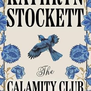 The Calamity Club: The instant New York Times bestseller from the author of The Help