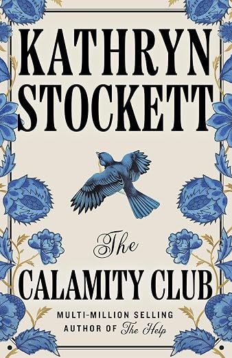 The Calamity Club: The instant New York Times bestseller from the author of The Help