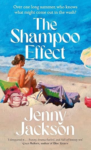 The Shampoo Effect: The witty, sun-soaked, New York Times bestselling summer read, perfect for fans of The Wedding People and Blue Sisters