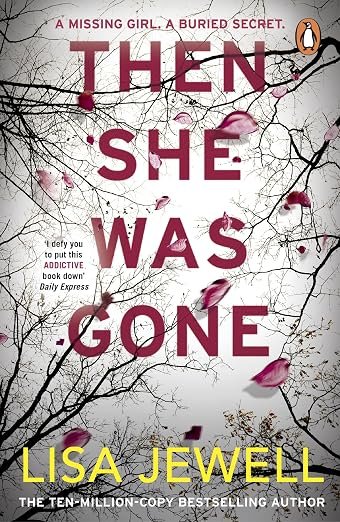 Then She Was Gone: the addictive, psychological thriller from the Sunday Times bestselling author of The Family Upstairs
