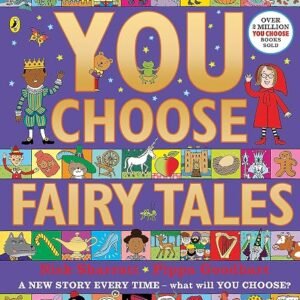 You Choose Fairy Tales: A new story every time – what will YOU choose?