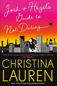 Josh and Hazel’s Guide to Not Dating